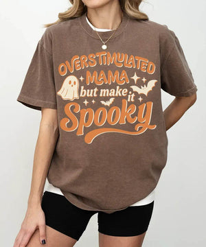 Overstimulated Mama But Make It Spooky Comfort Colors T-Shirt or Crewneck Sweatshirt – Halloween Mom Shirt - Woven Mama
