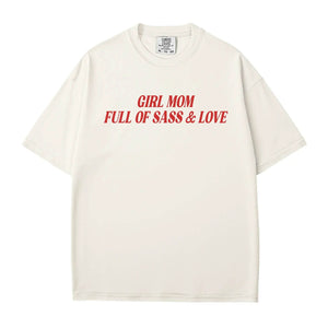 Girl Mom Full of Sass & Love T-Shirt – Comfort Colors Tee for Fun Moms - Woven Mama