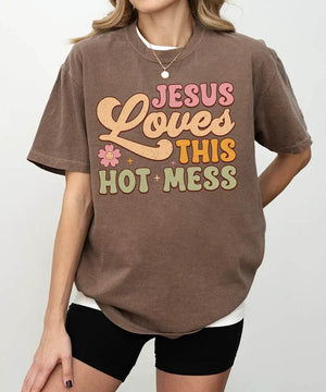 Jesus Loves This Hot Mess – Faith-Inspired Mom Tee / Sweatshirt - Woven Mama