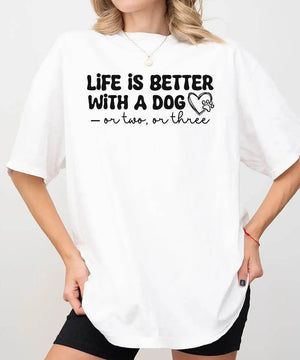Life Is Better With a Dog (or Two or Three) Funny Shirt – Dog Lover Comfort Colors® Tee or Sweatshirt - Woven Mama