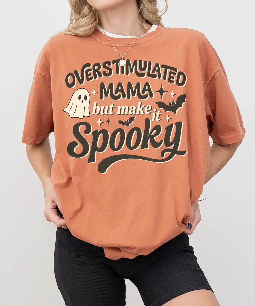 Overstimulated Mama But Make It Spooky Comfort Colors T-Shirt or Crewneck Sweatshirt – Halloween Mom Shirt - Woven Mama