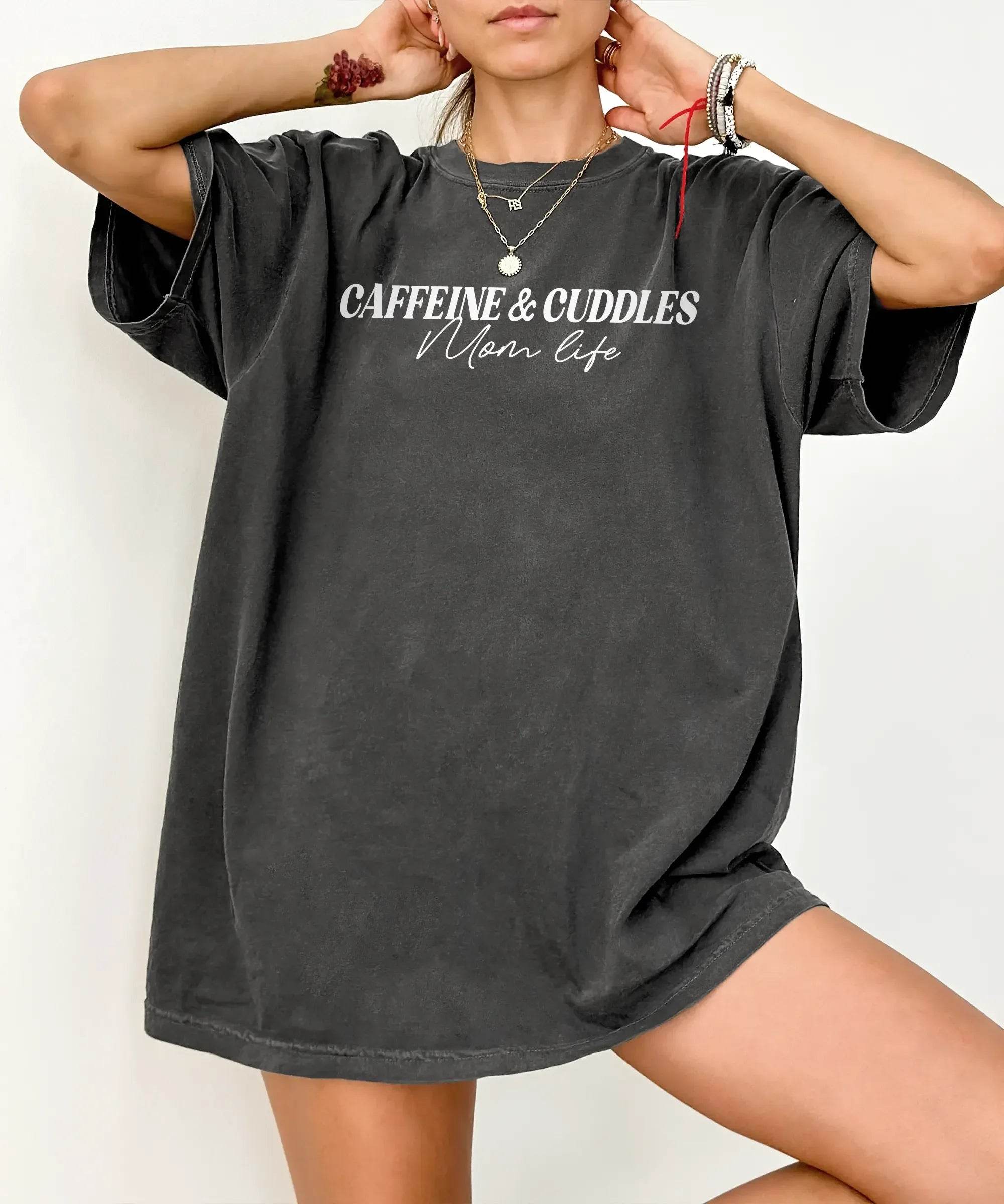 Caffeine & Cuddles Mom Life T-Shirt – Minimal Comfort Colors Tee for Tired Mamas - Woven Mama