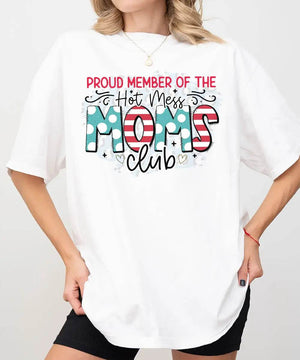 Proud Member of the Hot Mess Moms Club Shirt – Funny Mom Comfort Colors® Tee or Sweatshirt - Woven Mama