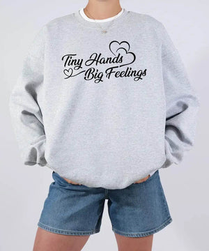 Tiny Hands Big Feelings Mom Shirt – New Mom Comfort Colors® Tee or Sweatshirt - Woven Mama