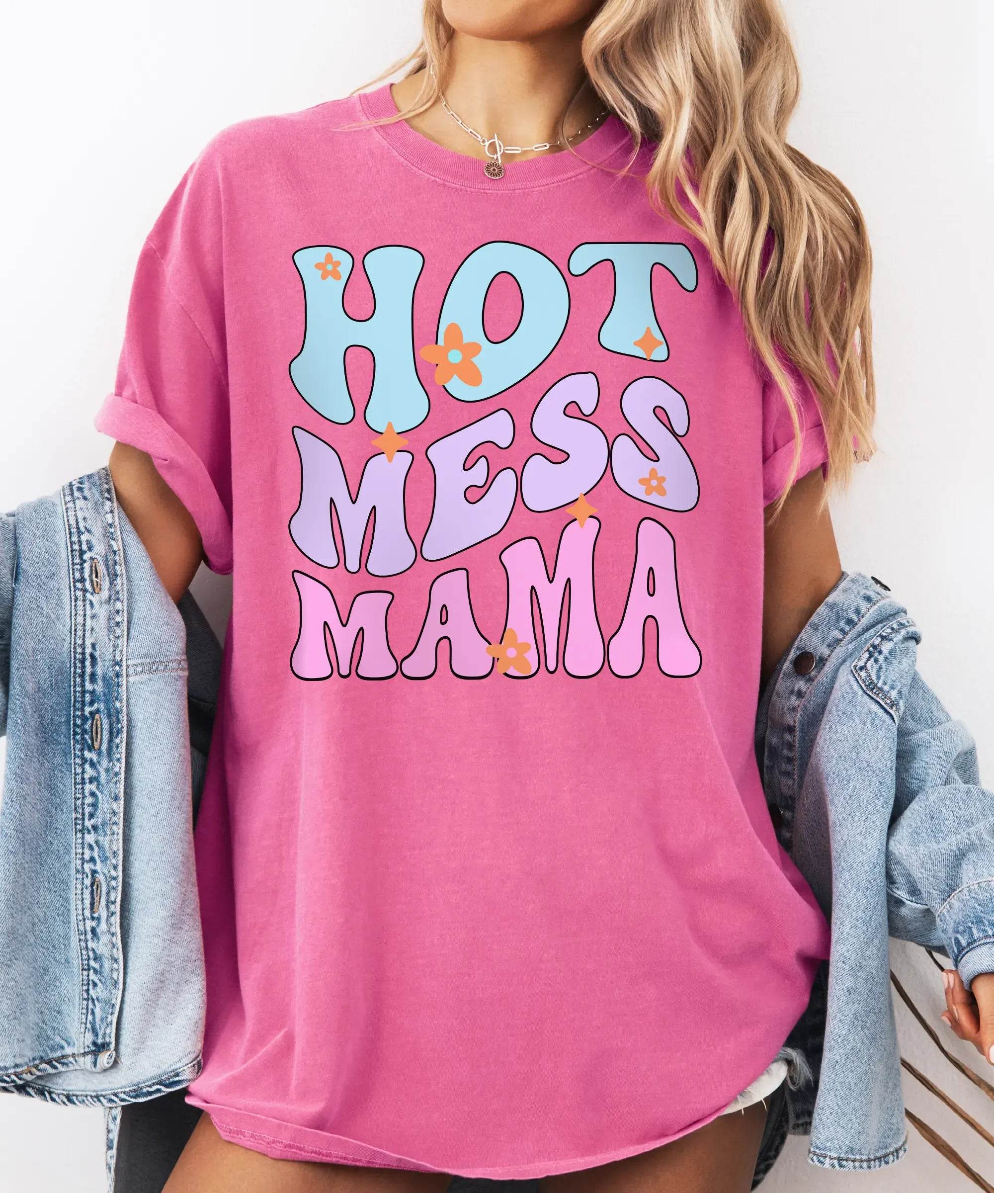Hot Mess Mama T-Shirt – Funny Relatable Comfort Colors Tee for Moms - Woven Mama