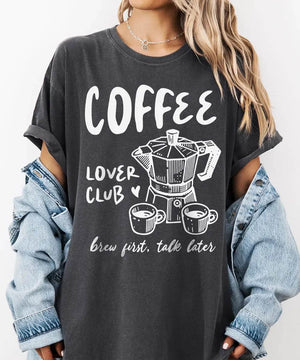 Funny Coffee Lover Club Shirt – Brew First Talk Later T-Shirt or Sweatshirt - Woven Mama