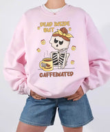 Dead Inside But Caffeinated – Funny Skeleton Mom Tee / Sweatshirt - Woven Mama