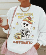 Dead Inside But Caffeinated – Funny Skeleton Mom Tee / Sweatshirt - Woven Mama