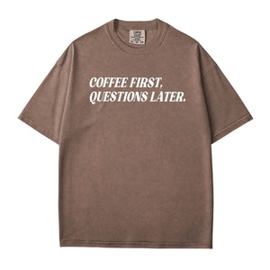 Coffee First, Questions Later T-Shirt – Funny Mom Life Comfort Colors Tee - Woven Mama