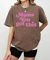 Mama You Got This Comfort Colors® T-Shirt – Pink Retro Lettering Inspirational Mom Shirt - Woven Mama