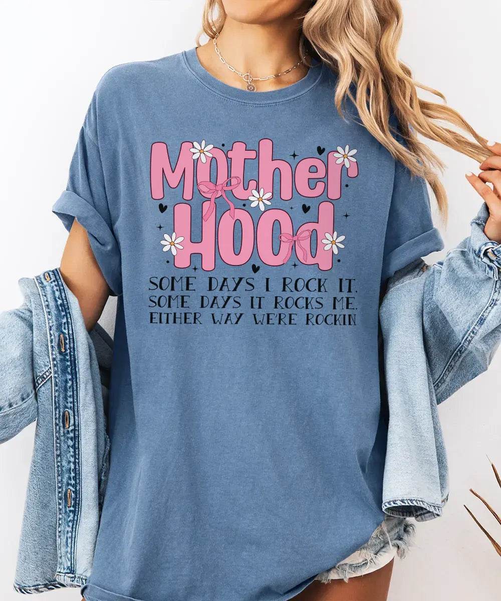 Floral Motherhood “Some Days I Rock It” Shirt – Aesthetic Mom Comfort Colors® Tee or Sweatshirt - Woven Mama