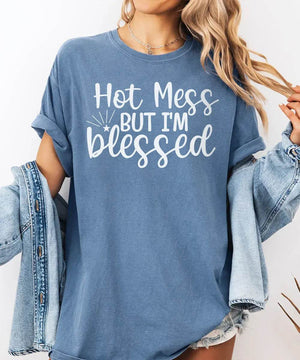 Hot Mess But I’m Blessed Shirt – Funny Mom Comfort Colors® Tee / Sweatshirt - Woven Mama