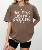 Hot Mess But I’m Blessed Shirt – Funny Mom Comfort Colors® Tee / Sweatshirt - Woven Mama