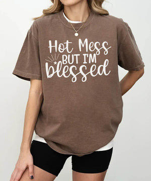 Hot Mess But I’m Blessed Shirt – Funny Mom Comfort Colors® Tee / Sweatshirt - Woven Mama