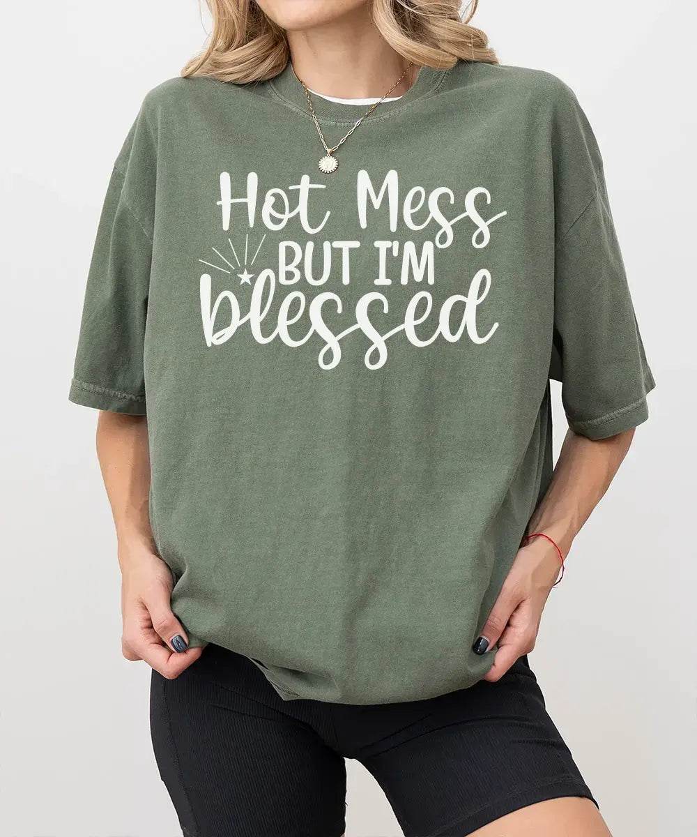 Hot Mess But I’m Blessed Shirt – Funny Mom Comfort Colors® Tee / Sweatshirt - Woven Mama