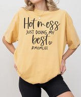 Hot Mess Just Doing My Best Momlife Shirt – Funny Relatable Mom Tee / Sweatshirt