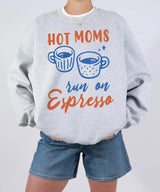 Hot Moms Run on Espresso Shirt – Funny Coffee Mom Comfort Colors® Tee / Sweatshirt - Woven Mama