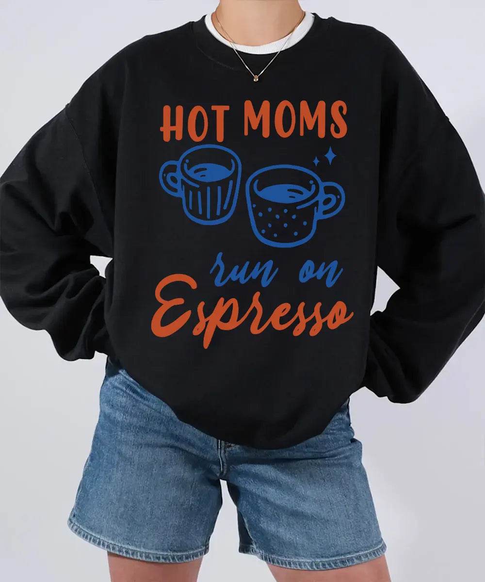 Hot Moms Run on Espresso Shirt – Funny Coffee Mom Comfort Colors® Tee / Sweatshirt - Woven Mama