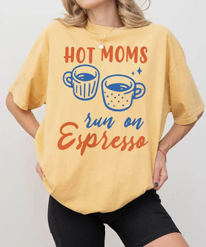 Hot Moms Run on Espresso Shirt – Funny Coffee Mom Comfort Colors® Tee / Sweatshirt - Woven Mama