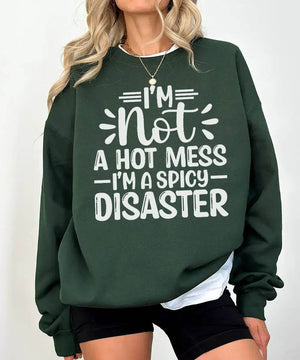 I’m Not a Hot Mess I’m a Spicy Disaster – Momlife Graphic Tee / Sweatshirt - Woven Mama