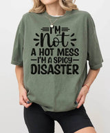 I’m Not a Hot Mess I’m a Spicy Disaster – Momlife Graphic Tee / Sweatshirt - Woven Mama