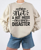 I’m Not a Hot Mess I’m a Spicy Disaster – Momlife Graphic Tee / Sweatshirt