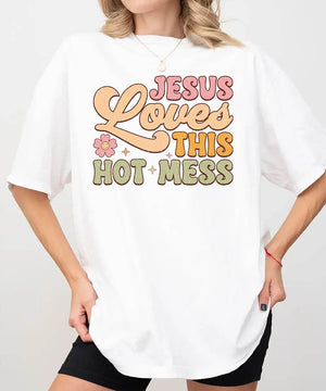 Jesus Loves This Hot Mess – Faith-Inspired Mom Tee / Sweatshirt - Woven Mama