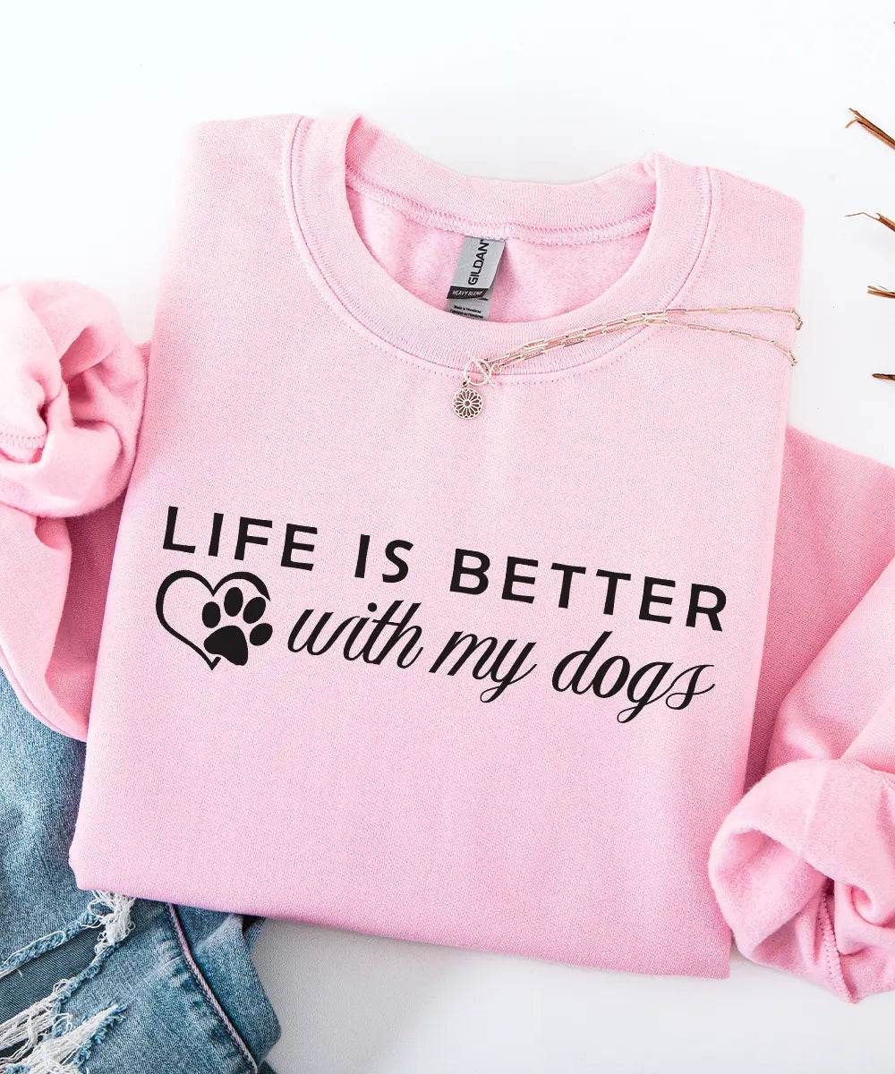 Life Is Better With My Dogs Custom Sweatshirt – Personalized Dog Mom Gift - Woven Mama