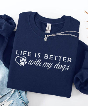 Life Is Better With My Dogs Custom Sweatshirt – Personalized Dog Mom Gift - Woven Mama