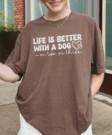 Life Is Better With a Dog (or Two or Three) Funny Shirt – Dog Lover Comfort Colors® Tee or Sweatshirt - Woven Mama