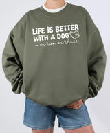 Life Is Better With a Dog (or Two or Three) Funny Shirt – Dog Lover Comfort Colors® Tee or Sweatshirt
