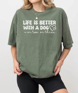Life Is Better With a Dog (or Two or Three) Funny Shirt – Dog Lover Comfort Colors® Tee or Sweatshirt - Woven Mama