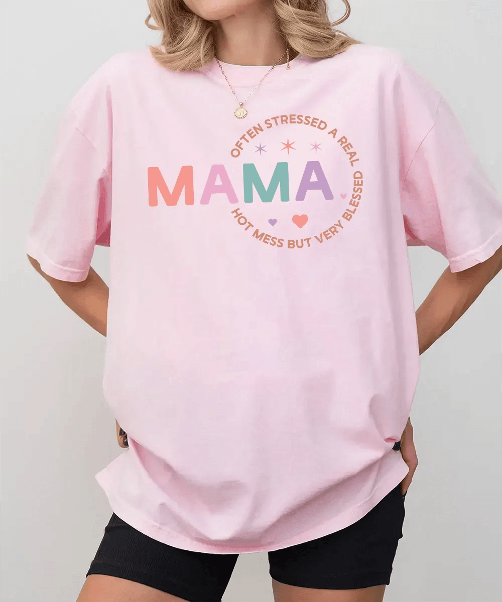 MAMA Often Stressed But Very Blessed Shirt – Funny Mom Comfort Colors® Tee or Sweatshirt - Woven Mama