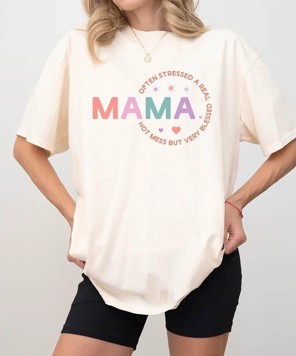 MAMA Often Stressed But Very Blessed Shirt – Funny Mom Comfort Colors® Tee or Sweatshirt - Woven Mama