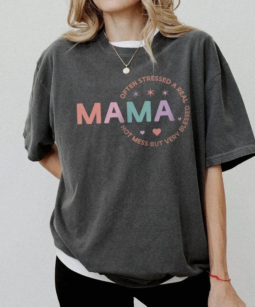 MAMA Often Stressed But Very Blessed Shirt – Funny Mom Comfort Colors® Tee or Sweatshirt - Woven Mama