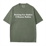 Raising Fur Babies & Human Babies Comfort Colors® T-Shirt – Pet & Mom Life Shirt - Woven Mama