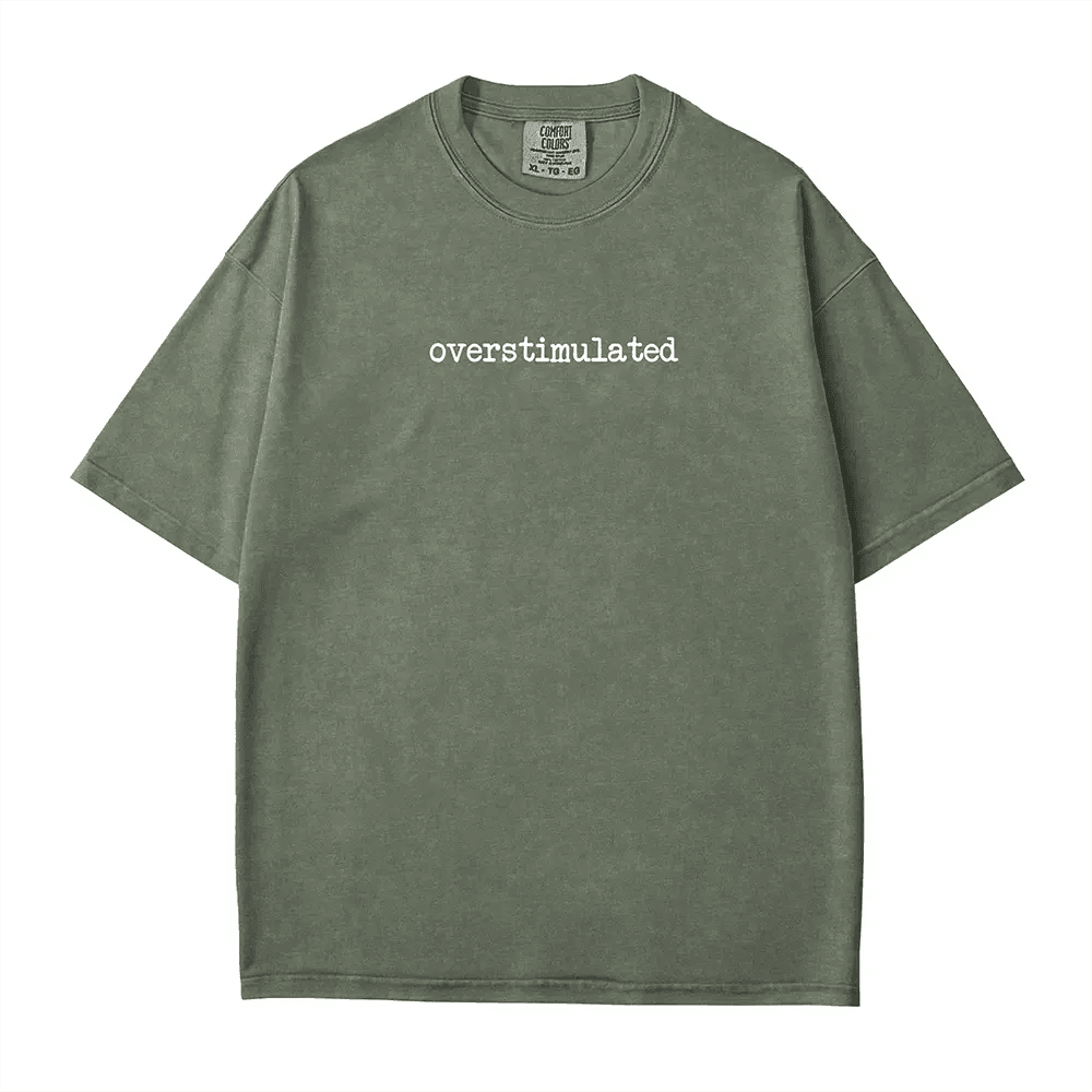 Overstimulated Comfort Colors® T-Shirt – Minimalist Mom Life Statement Tee - Woven Mama