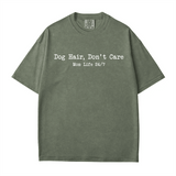 Dog Hair Don’t Care Comfort Colors® T-Shirt – Funny Dog Mom Life 24/7 Shirt - Woven Mama