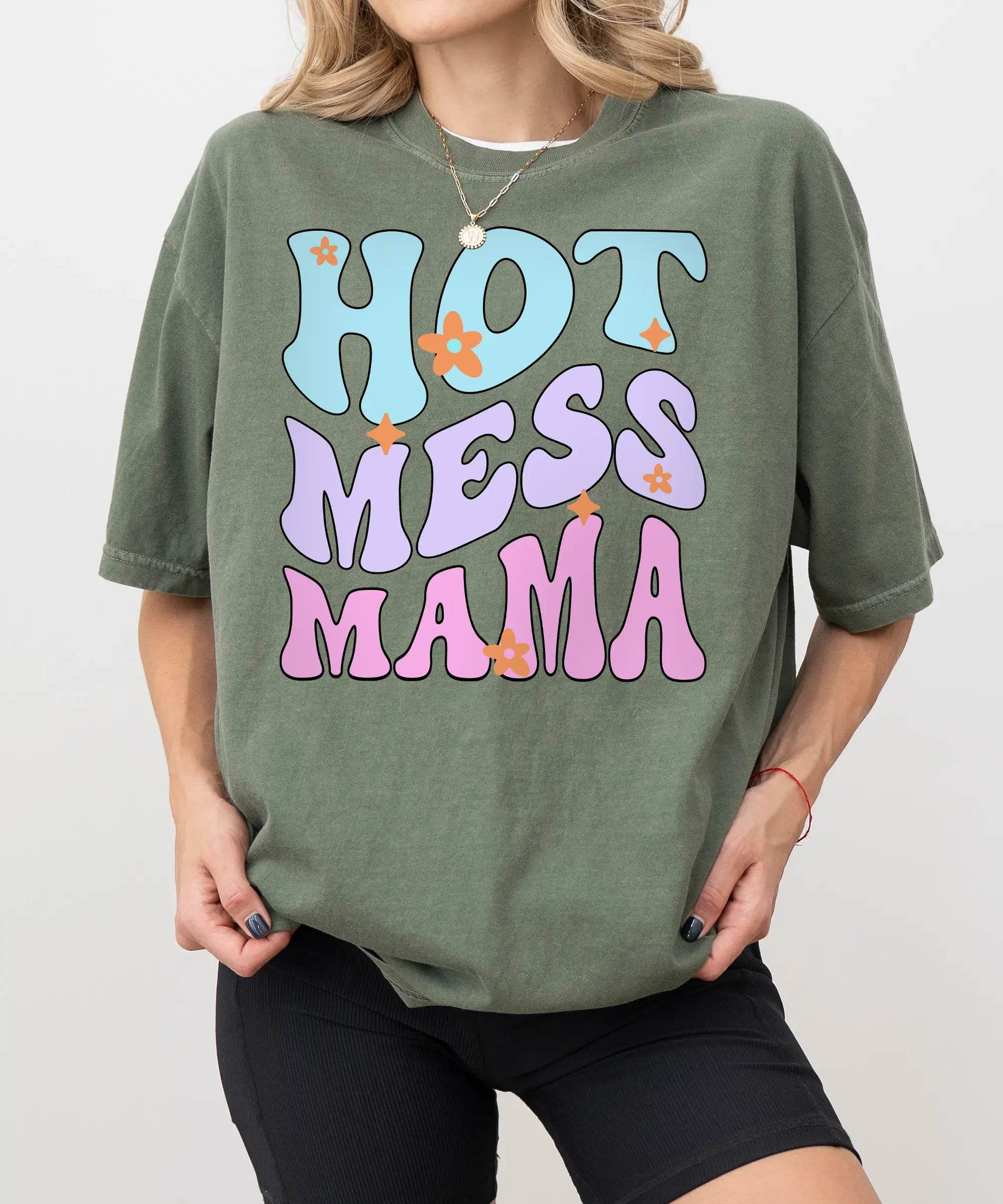 Hot Mess Mama T-Shirt – Funny Relatable Comfort Colors Tee for Moms - Woven Mama