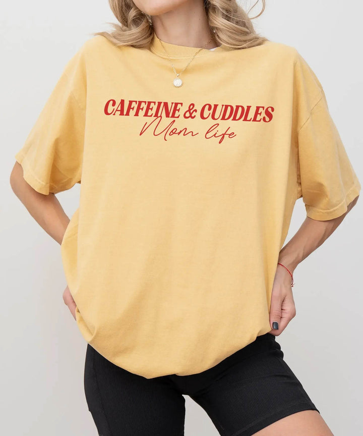 Caffeine & Cuddles Mom Life T-Shirt – Minimal Comfort Colors Tee for Tired Mamas - Woven Mama