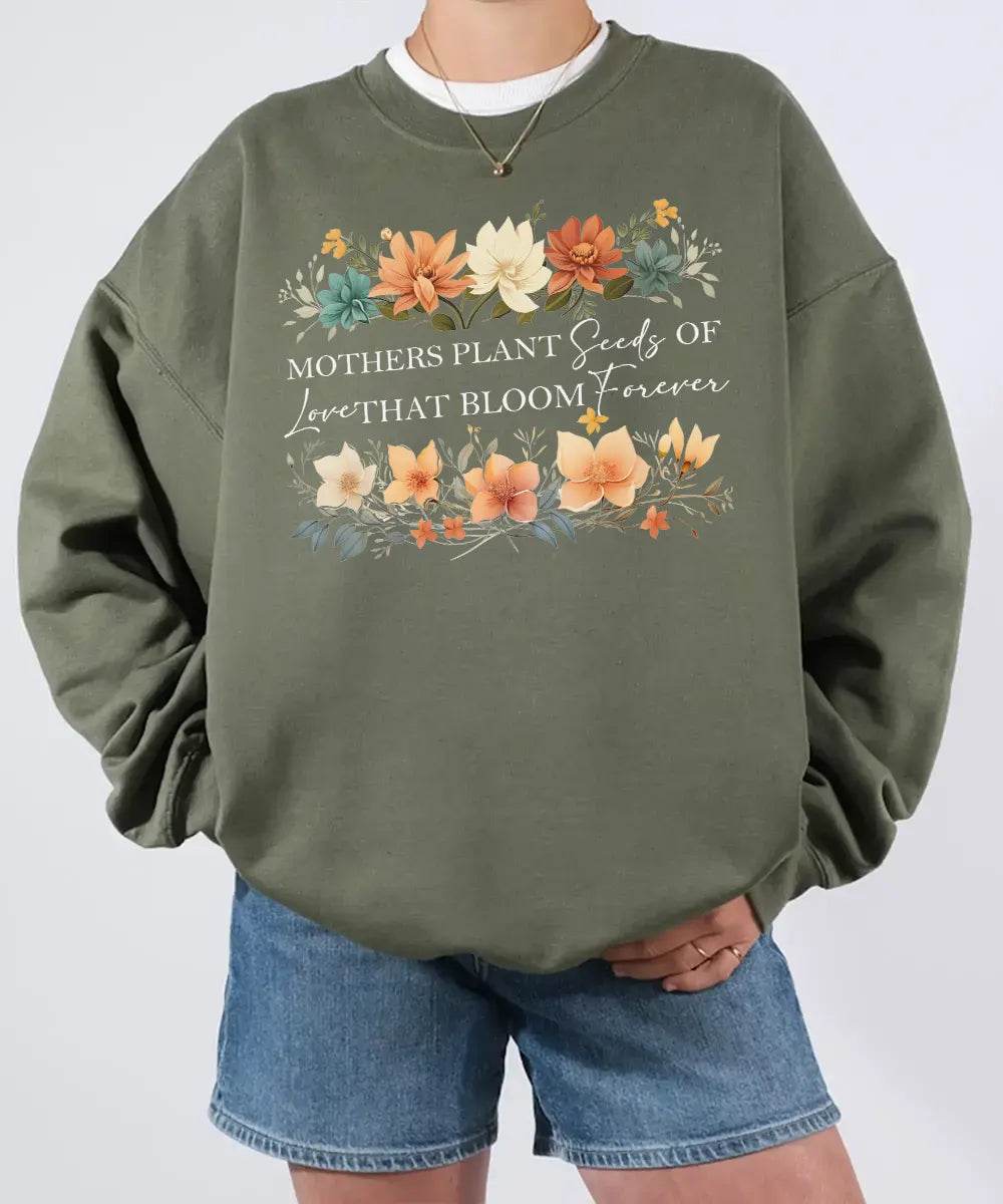 Mothers Plant Seeds of Love That Bloom Forever Floral Comfort Colors® Tee or Sweatshirt - Woven Mama