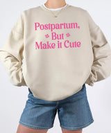 Postpartum But Make It Cute Shirt – Trendy New Mom Tee or Sweatshirt