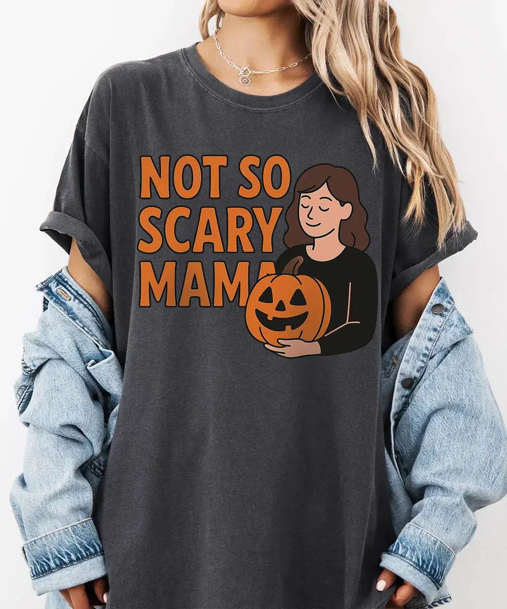 Not So Scary Mama Comfort Colors® T-Shirt or Crewneck Sweatshirt - Halloween Mom Shirt - Woven Mama