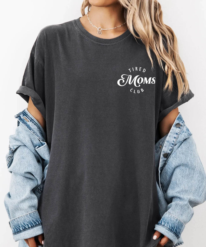 Tired Moms Club T-Shirt – Minimal Comfort Colors Tee for Exhausted Moms - Woven Mama