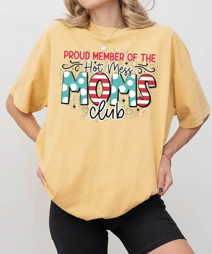 Proud Member of the Hot Mess Moms Club Shirt – Funny Mom Comfort Colors® Tee or Sweatshirt - Woven Mama