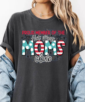 Proud Member of the Hot Mess Moms Club Shirt – Funny Mom Comfort Colors® Tee or Sweatshirt - Woven Mama