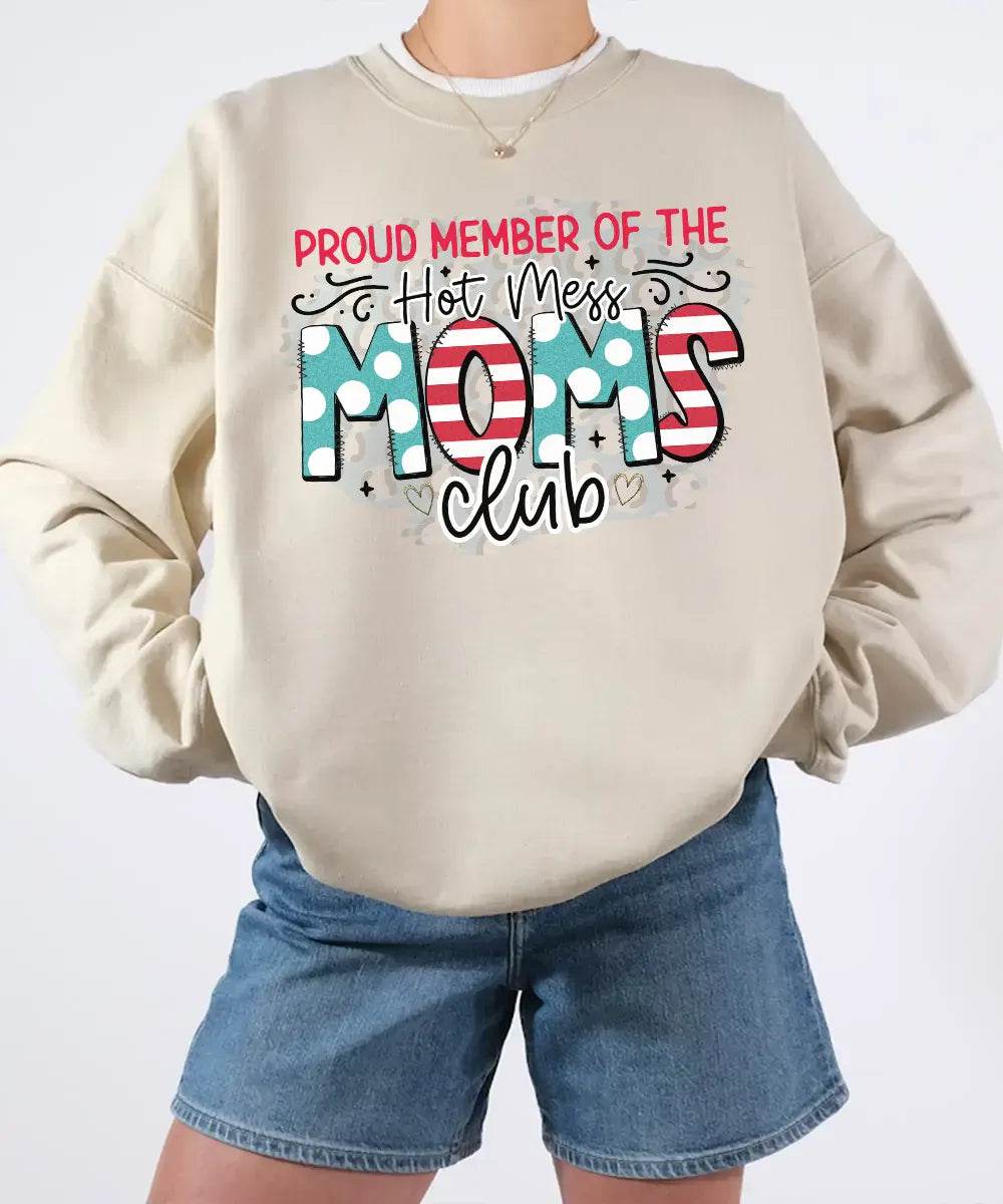 Proud Member of the Hot Mess Moms Club Shirt – Funny Mom Comfort Colors® Tee or Sweatshirt - Woven Mama