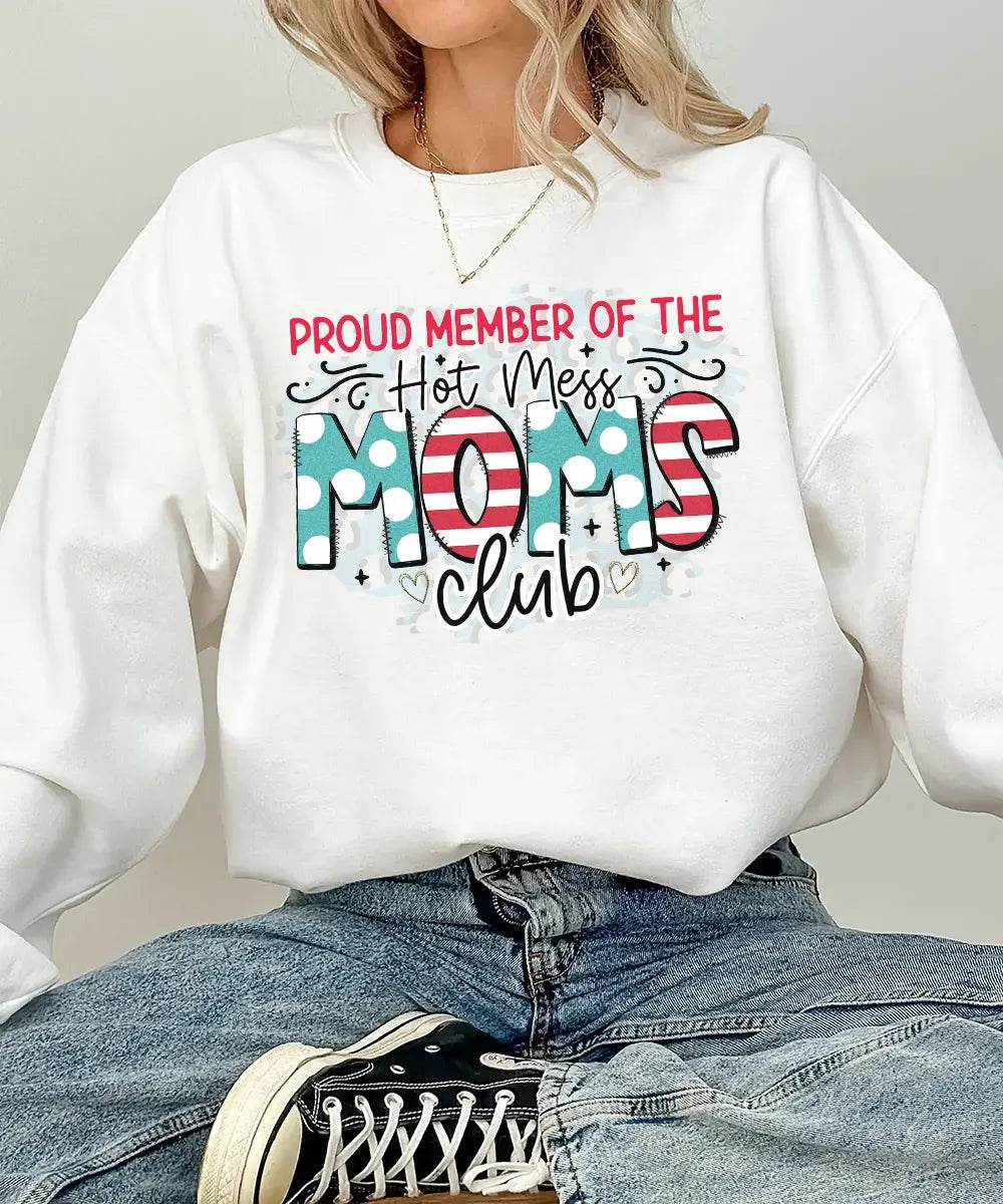 Proud Member of the Hot Mess Moms Club Shirt – Funny Mom Comfort Colors® Tee or Sweatshirt - Woven Mama