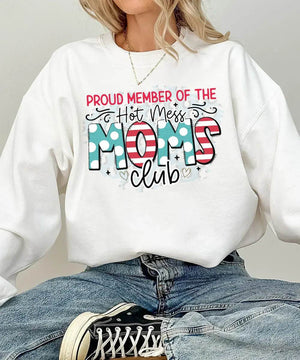 Proud Member of the Hot Mess Moms Club Shirt – Funny Mom Comfort Colors® Tee or Sweatshirt - Woven Mama