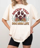 Rockin’ That Dog Mom Life Shirt – Retro Paw Comfort Colors® Tee or Sweatshirt - Woven Mama
